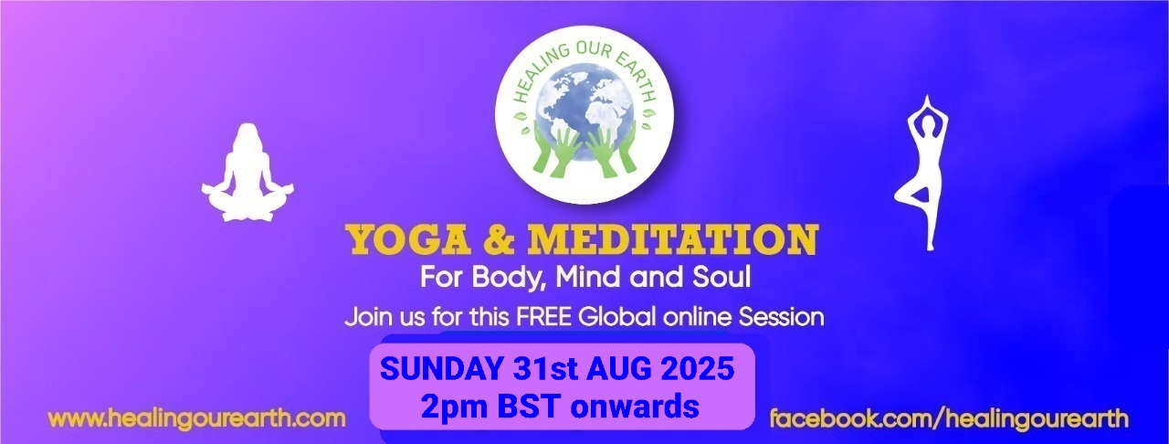 A blue and purple gradient banner promotes a yoga and meditation session. It features the "Healing Our Earth" logo with people and a globe. Text reads: "YOGA & MEDITATION For Body, Mind and Soul," with details "SUNDAY 2nd FEB 2025, 2pm GMT onwards." Includes meditation and yoga silhouettes.