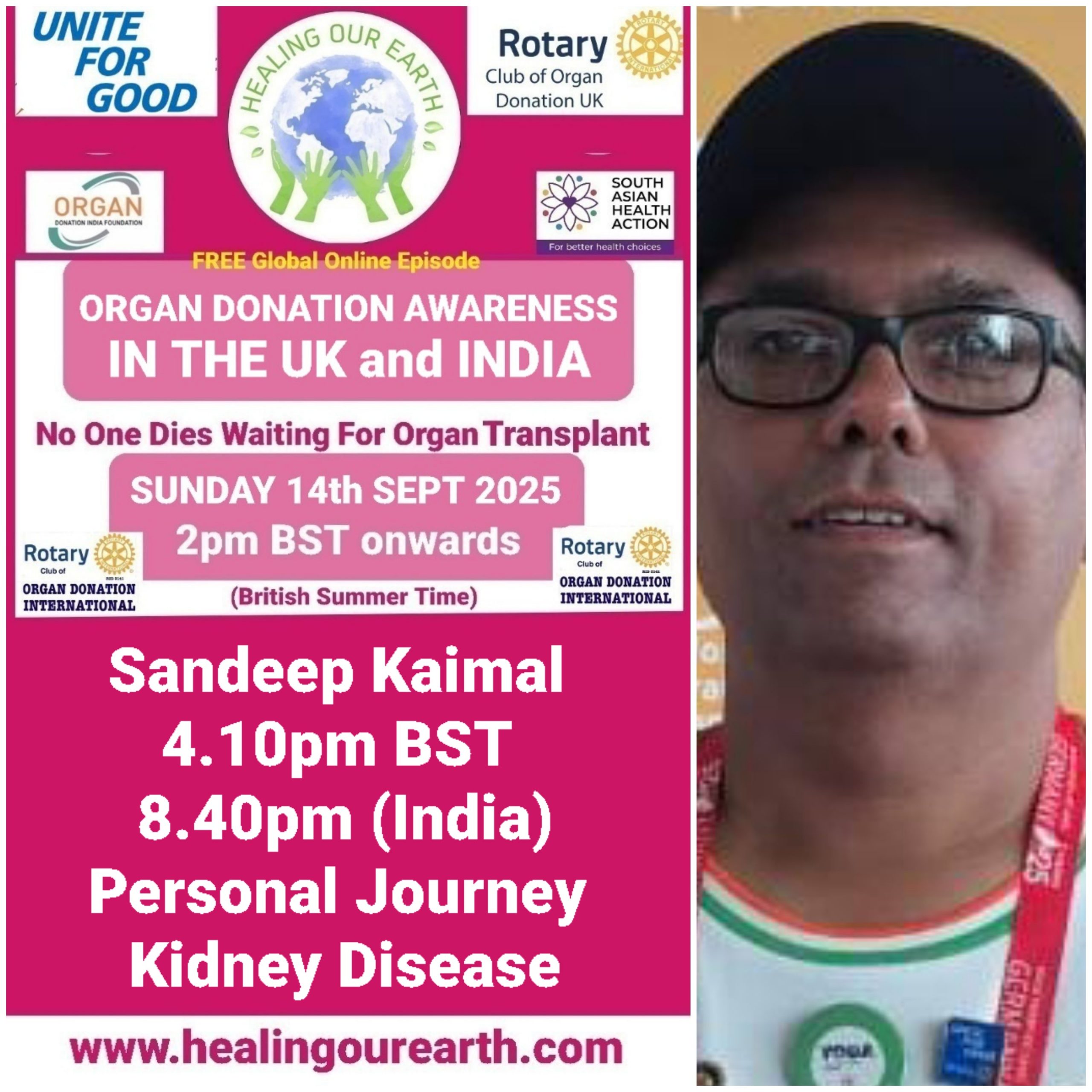 Promotional flyer for a free global online episode by the Rotary Club of Organ Donation UK. It features a man on the right, with text detailing the event information: "Healing Our Earth," "Producers: Kirit Mistry," "2 pm BST, 22nd Sept 2024," organized by the Rotary Club and South Asian Health Action.