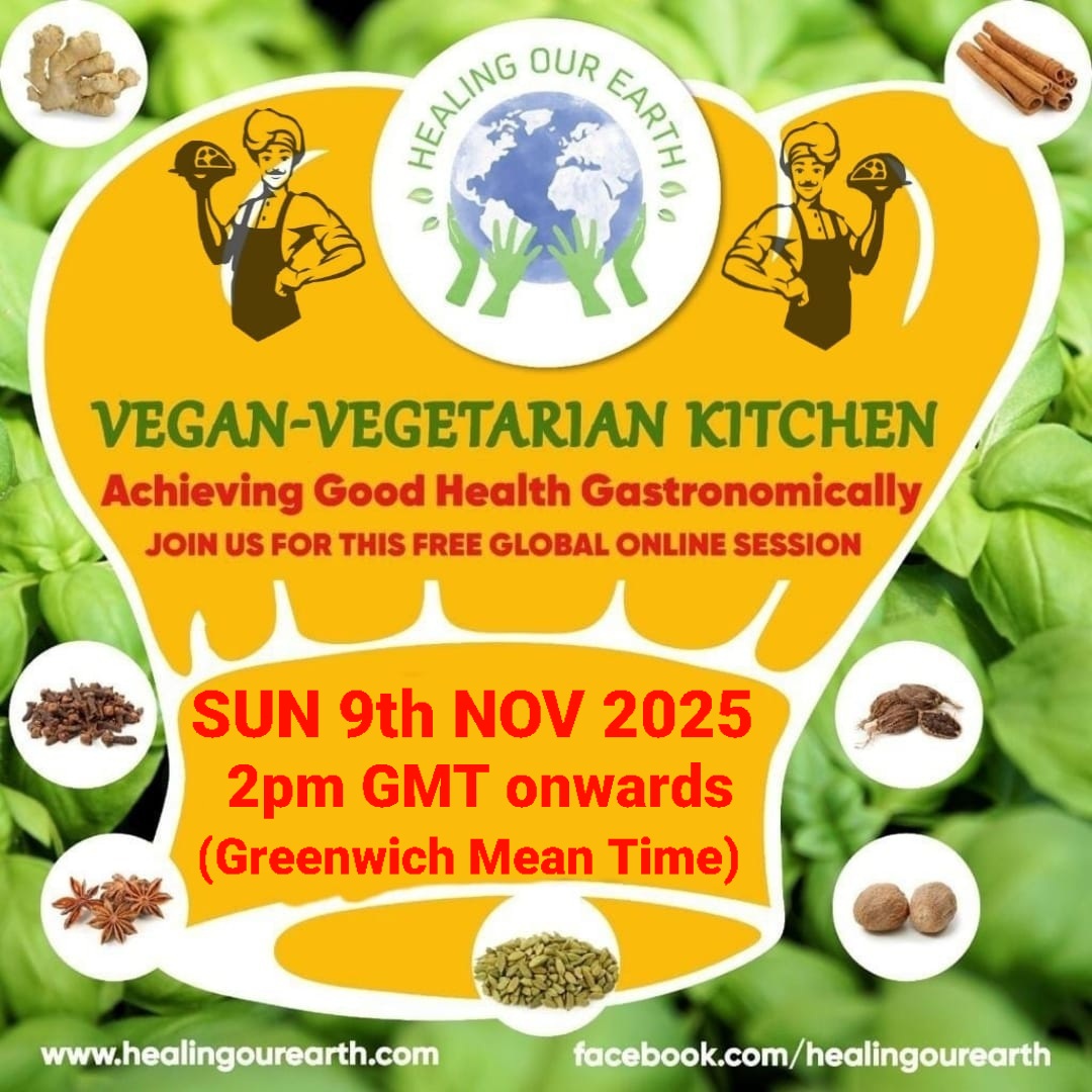 Poster for a vegan-vegetarian kitchen event. Central globe logo with "HEALING OUR EARTH." Text: "Achieving Good Health Gastronomically," "Sunday 23rd March 2025, 2pm BST onwards." Surrounding items: spices and vegetables. Website and Facebook links at the bottom.
