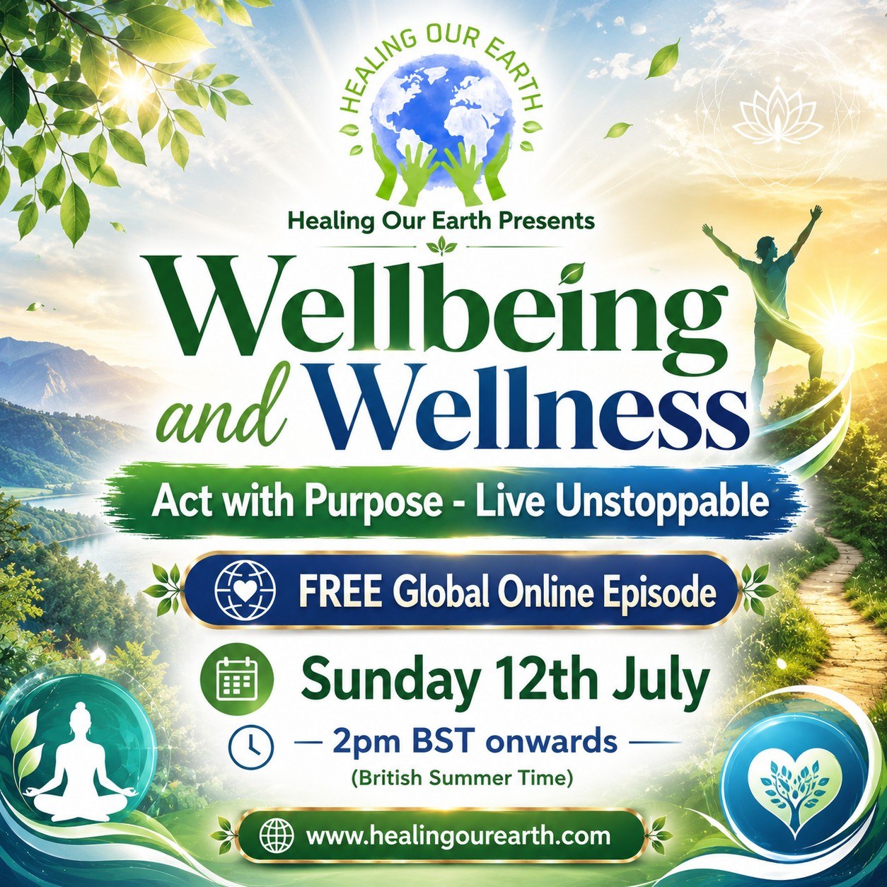 Wellbeing and Wellness poster. Healing Our Earth, Sunday 12 July 2026, 2pm BST, free global online episode.