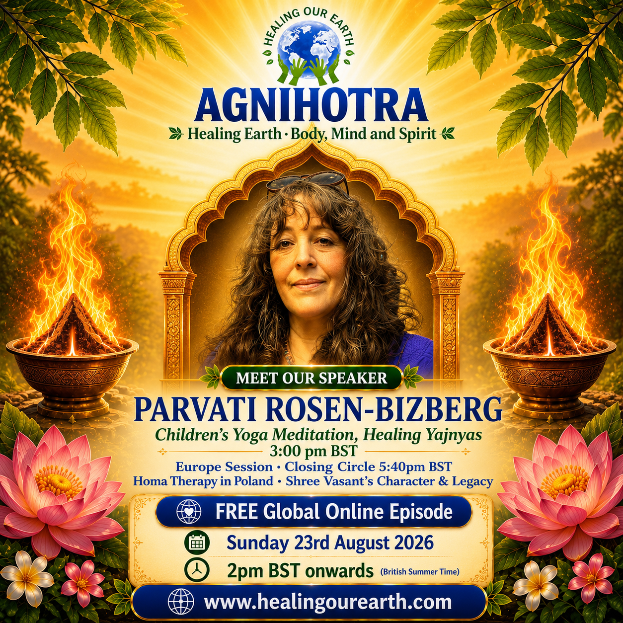 Parvati Rosen-Bizberg, Europe session at 3pm BST, children's yoga meditation and healing yajnyas, and closing circle at 5pm