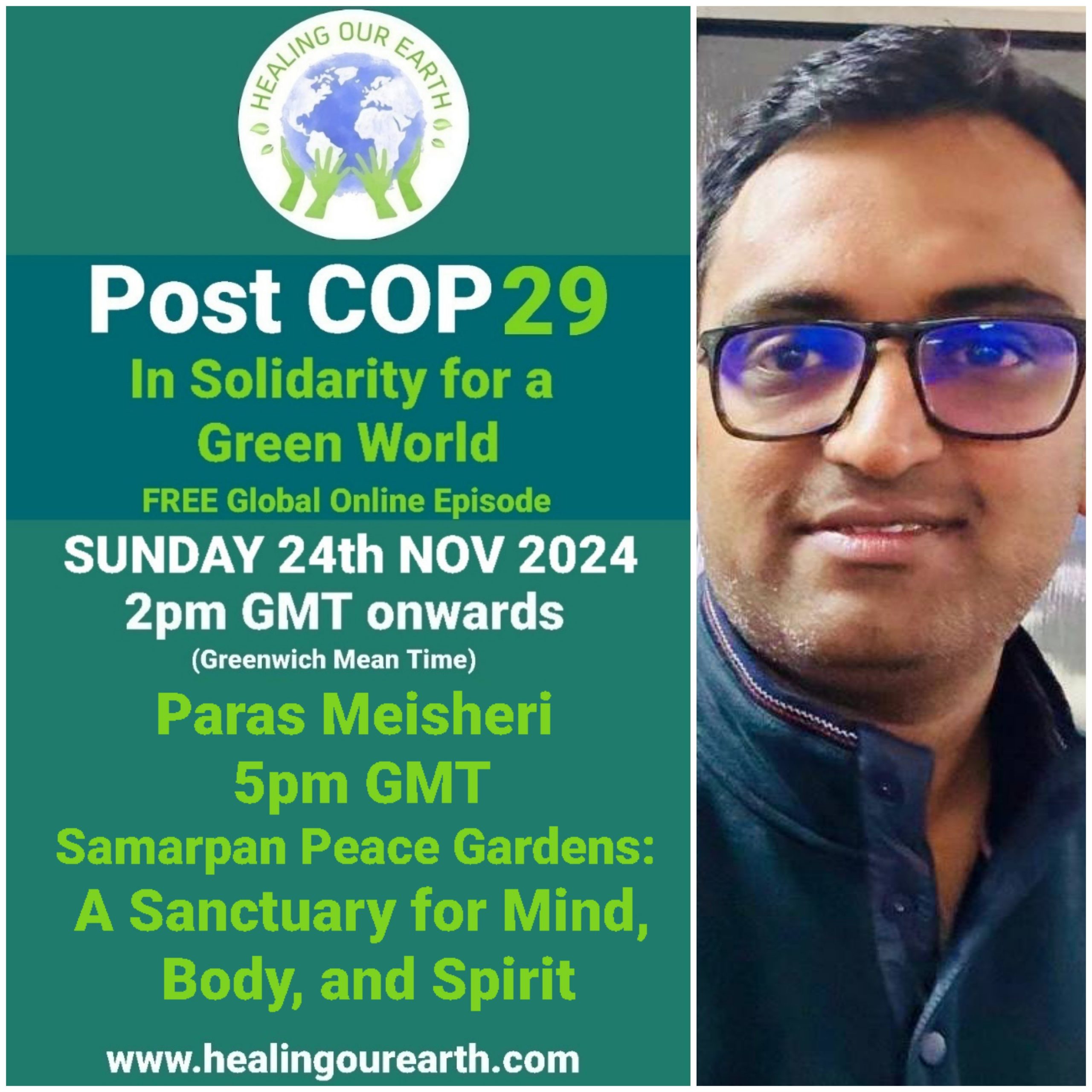 A promotional graphic for "Post COP 29: In Solidarity for a Green World," a free global online episode on Sunday, 24th Nov 2024, at 2 pm GMT. Features a logo of hands cradling a globe under the text "HEALING OUR EARTH." Website: www.healingourearth.com.