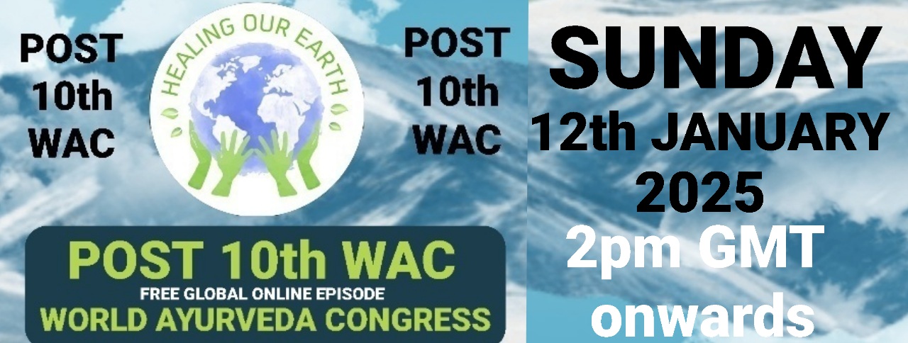 Promotional image for the World Ayurveda Congress on Sunday, 12th January 2025, at 2 PM GMT. Features "Healing Our Earth" logo with hands holding the Earth. Text reads "Post 10th WAC" and "Free Global Online Session." Background shows a blue and white pattern.