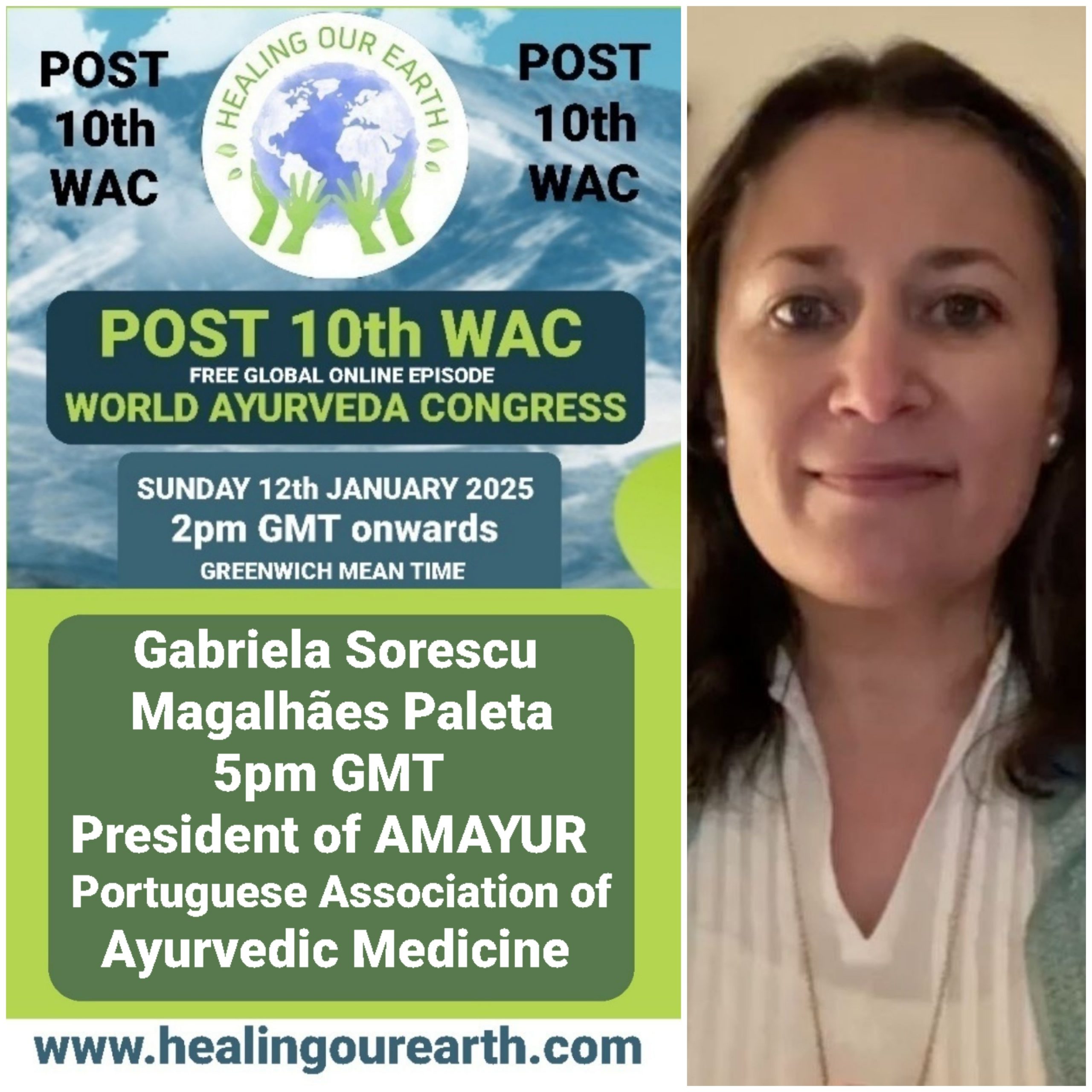 Image featuring a promotional poster for the World Ayurvedic Congress. The poster mentions a February 10th WAC online episode at 2 PM GMT. It highlights Gabriela Sorescu Magalhães Paleta, President of AMAYUR, speaking at 5 PM GMT. To the right, a woman smiles gently. Website: healingourearth.com.